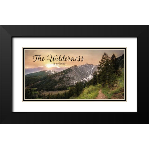 The Wilderness is My Home Black Modern Wood Framed Art Print with Double Matting by Deiter, Lori