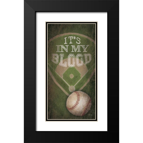 Baseball - In My Blood      Black Modern Wood Framed Art Print with Double Matting by Rae, Marla
