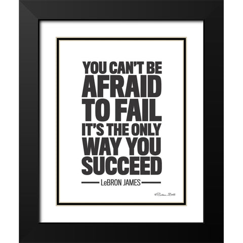 LeBron James Quote Black Modern Wood Framed Art Print with Double Matting by Ball, Susan