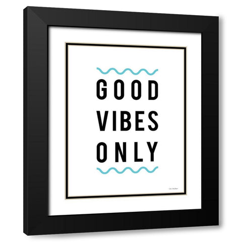 Good Vibes Only Black Modern Wood Framed Art Print with Double Matting by Seven Trees Design