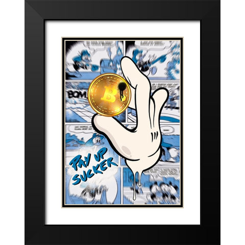Pay up sucker Black Modern Wood Framed Art Print with Double Matting by Harstedt, Tomas