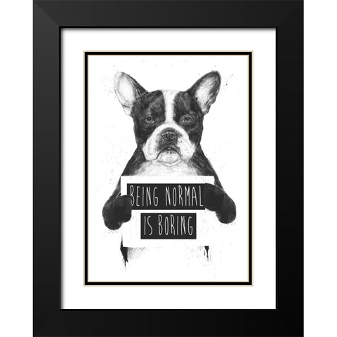 Being Normal Is Boring Black Modern Wood Framed Art Print with Double Matting by Solti, Balazs