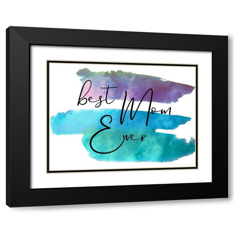 Best Mom Black Modern Wood Framed Art Print with Double Matting by Phillip, Jamie