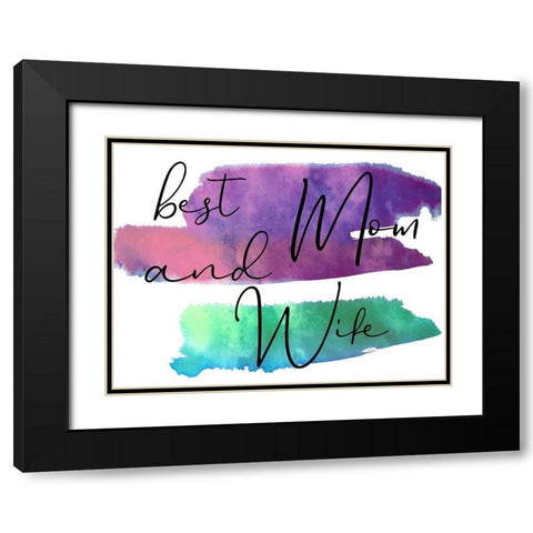 Mom And Wife Black Modern Wood Framed Art Print with Double Matting by Phillip, Jamie