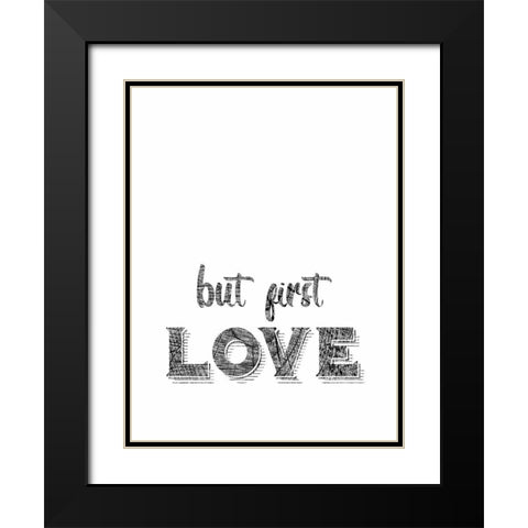Love First Black Modern Wood Framed Art Print with Double Matting by Phillip, Jamie