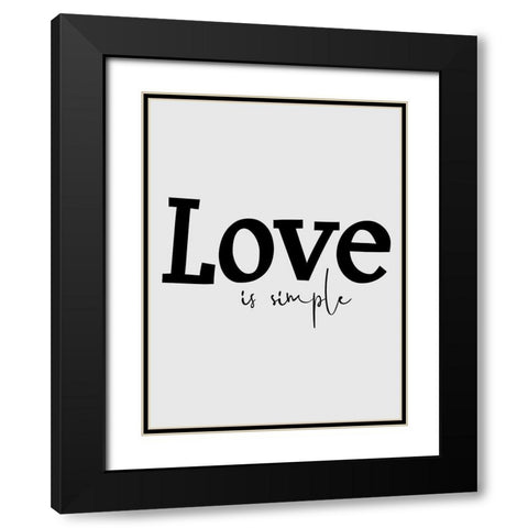 Love is Simple Black Modern Wood Framed Art Print with Double Matting by Phillip, Jamie
