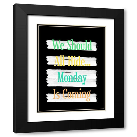 Monday Black Modern Wood Framed Art Print with Double Matting by Phillip, Jamie