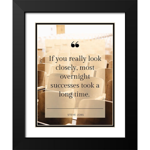Steve Jobs Quote: Overnight Successes Black Modern Wood Framed Art Print with Double Matting by ArtsyQuotes