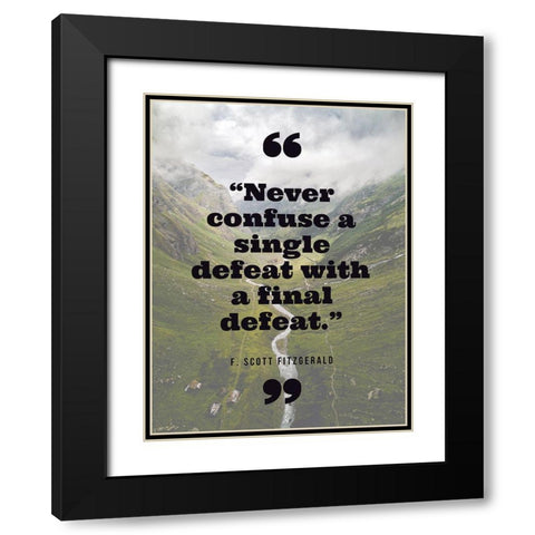 F. Scott Fitzgerald Quote: Final Defeat Black Modern Wood Framed Art Print with Double Matting by ArtsyQuotes