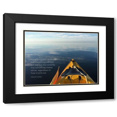 Vackav Havel Quote: Hope Black Modern Wood Framed Art Print with Double Matting by ArtsyQuotes