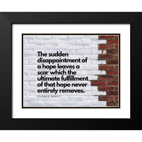 Thomas Hardy Quote: Leaves a Scar Black Modern Wood Framed Art Print with Double Matting by ArtsyQuotes
