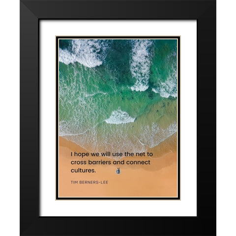 Tim Berners-Lee Quote: Cross Barriers Black Modern Wood Framed Art Print with Double Matting by ArtsyQuotes