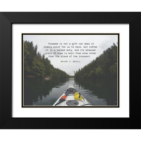 Bryant H. McGill Quote: Freedom is Not a Gift Black Modern Wood Framed Art Print with Double Matting by ArtsyQuotes