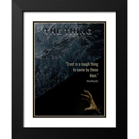 The Thing Quote: Trust Black Modern Wood Framed Art Print with Double Matting by ArtsyQuotes