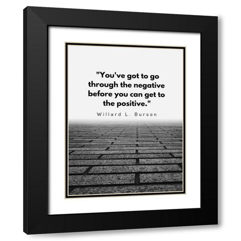 Willard L. Burson Quote: Positive Black Modern Wood Framed Art Print with Double Matting by ArtsyQuotes