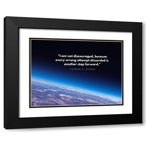 Thomas Edison Quote: Not Discouraged Black Modern Wood Framed Art Print with Double Matting by ArtsyQuotes