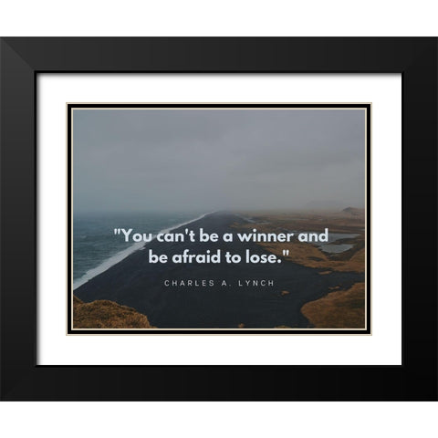 Charles A. Lynch Quote: Be a Winner Black Modern Wood Framed Art Print with Double Matting by ArtsyQuotes