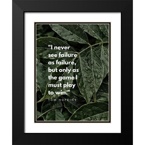 Tom Hopkins Quote: Failure as Failure Black Modern Wood Framed Art Print with Double Matting by ArtsyQuotes