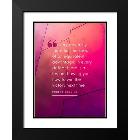 Robert Collier Quote: Every Adversity Black Modern Wood Framed Art Print with Double Matting by ArtsyQuotes