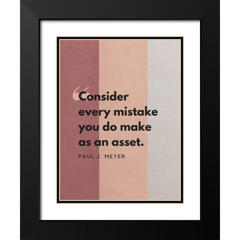 Paul J. Meyer Quote: Every Mistake Black Modern Wood Framed Art Print with Double Matting by ArtsyQuotes