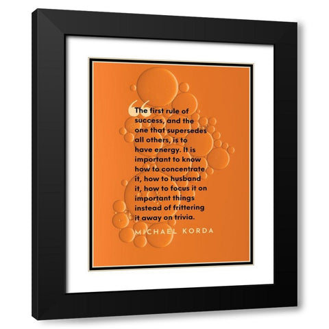 Michael Korda Quote: The First Rule of Success Black Modern Wood Framed Art Print with Double Matting by ArtsyQuotes