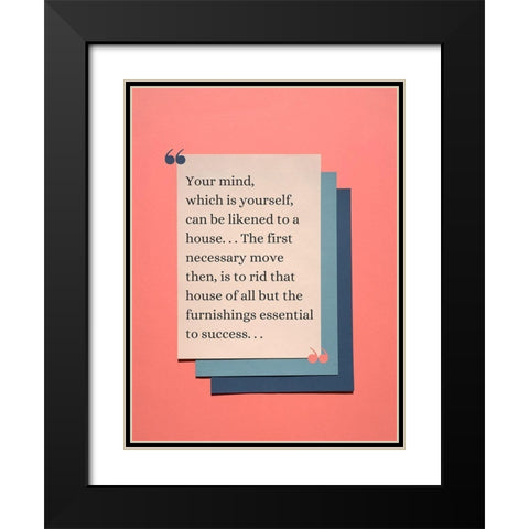 John McDonald Quote: Your Mind Black Modern Wood Framed Art Print with Double Matting by ArtsyQuotes
