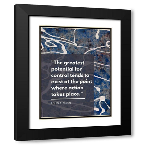 Louis A. Allen Quote: Control Black Modern Wood Framed Art Print with Double Matting by ArtsyQuotes