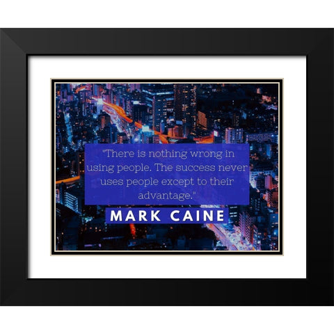 Mark Caine Quote: Success Black Modern Wood Framed Art Print with Double Matting by ArtsyQuotes