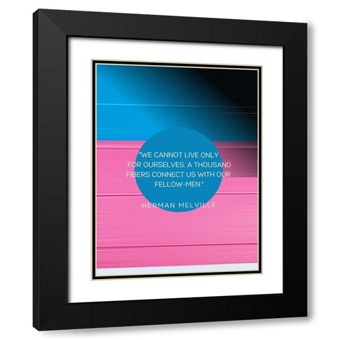 Herman Melville Quote: Thousand Fibers Black Modern Wood Framed Art Print with Double Matting by ArtsyQuotes
