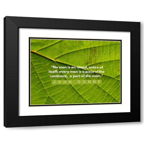 John Donne Quote: No Man is an Island Black Modern Wood Framed Art Print with Double Matting by ArtsyQuotes