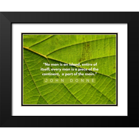 John Donne Quote: No Man is an Island Black Modern Wood Framed Art Print with Double Matting by ArtsyQuotes