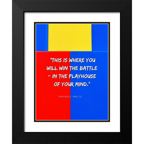 Maxwell Maltz Quote: Playhouse of Your Mind Black Modern Wood Framed Art Print with Double Matting by ArtsyQuotes