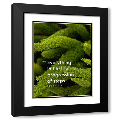 Scott Reed Quote: Progression of Steps Black Modern Wood Framed Art Print with Double Matting by ArtsyQuotes