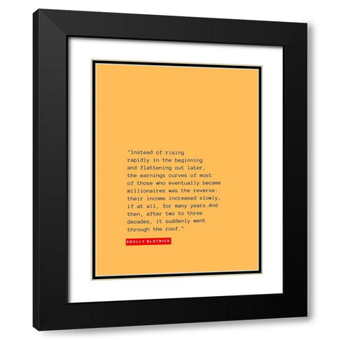 Srully Blotnick Quote: Rising Rapidly Black Modern Wood Framed Art Print with Double Matting by ArtsyQuotes