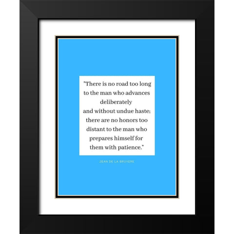 Jean De La Bruyere Quote: There are No Honors Black Modern Wood Framed Art Print with Double Matting by ArtsyQuotes