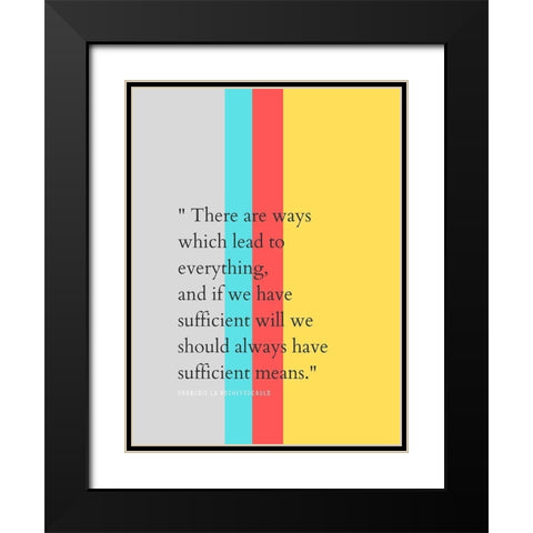 Francois La Rochefoucauld Quote: Everything Black Modern Wood Framed Art Print with Double Matting by ArtsyQuotes