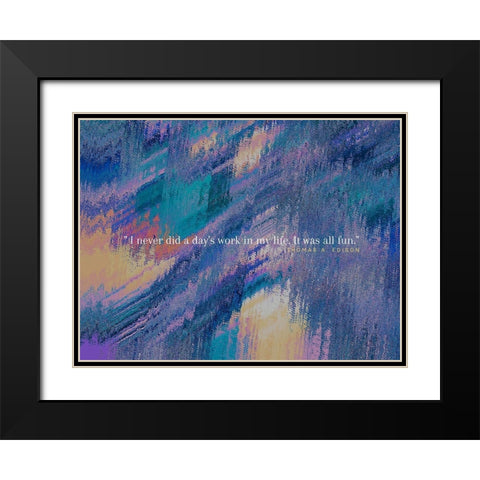 Thomas Edison Quote: It was All Fun Black Modern Wood Framed Art Print with Double Matting by ArtsyQuotes