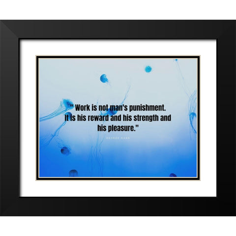 George Sand Quote: Mans Punishment Black Modern Wood Framed Art Print with Double Matting by ArtsyQuotes