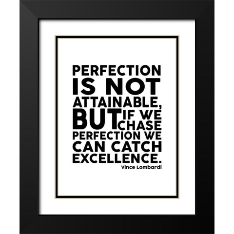 Vince Lombardi Quote: Perfection Black Modern Wood Framed Art Print with Double Matting by ArtsyQuotes
