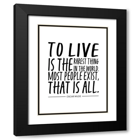 Oscar Wilde Quote: Most People Exist Black Modern Wood Framed Art Print with Double Matting by ArtsyQuotes