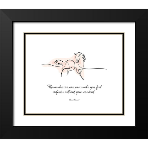 Eleanor Roosevelt Quote: Consent Black Modern Wood Framed Art Print with Double Matting by ArtsyQuotes