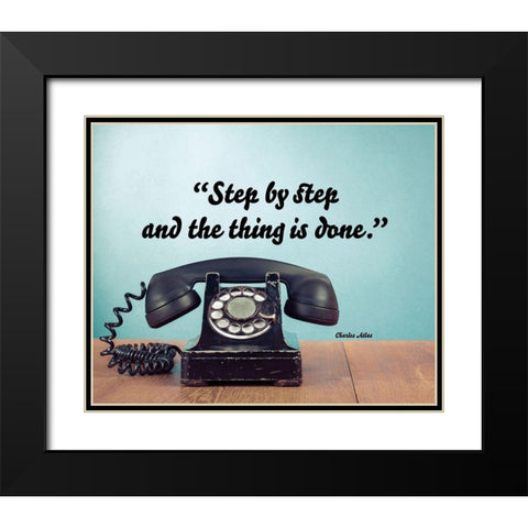 Charles Atlas Quote: Step by Step Black Modern Wood Framed Art Print with Double Matting by ArtsyQuotes