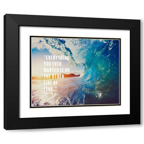 George Addair Quote: Everything You Ever Wanted Black Modern Wood Framed Art Print with Double Matting by ArtsyQuotes