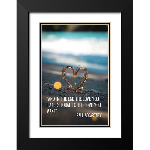 Paul McCartney Quote: The Love You Make Black Modern Wood Framed Art Print with Double Matting by ArtsyQuotes