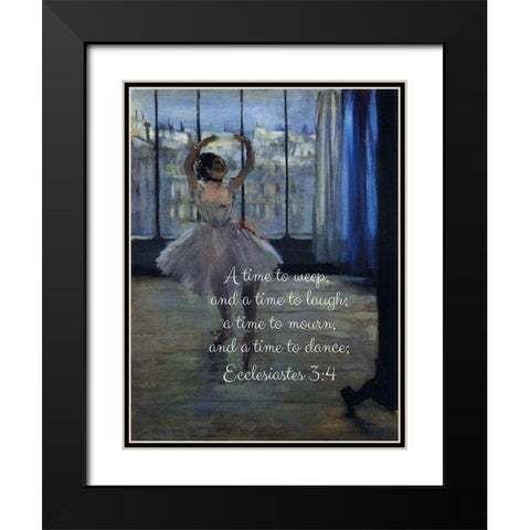 Bible Verse Quote Ecclesiastes 3:4, Edgar Degas, Dancer Black Modern Wood Framed Art Print with Double Matting by ArtsyQuotes