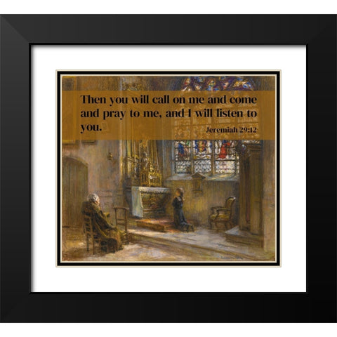 Bible Verse Quote Jeremiah 29:12, Leon Augustin LHermitte - The Prayer Saint-Bonnet Church Black Modern Wood Framed Art Print with Double Matting by ArtsyQuotes