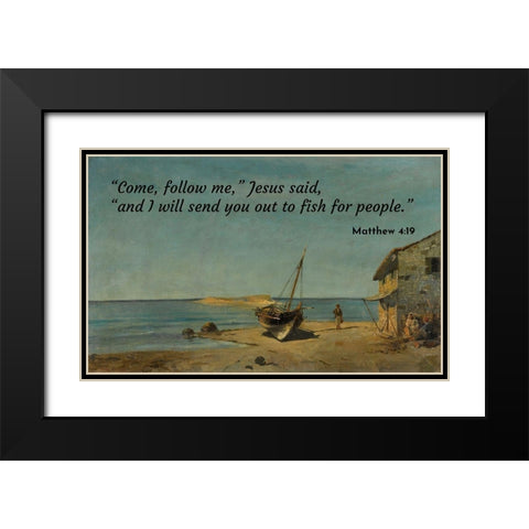 Bible Verse Quote Matthew 4:19, Konstantinos Volanakis - The Fishermans Home on the Beach Black Modern Wood Framed Art Print with Double Matting by ArtsyQuotes