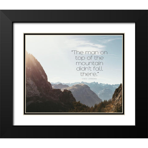 Vince Lombardi Quote: Top of the Mountain Black Modern Wood Framed Art Print with Double Matting by ArtsyQuotes
