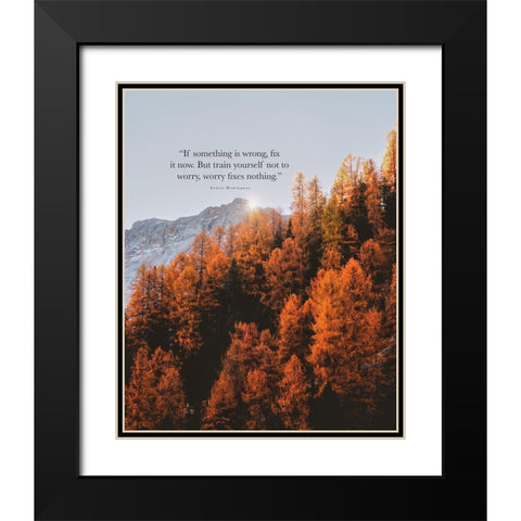 Ernest Hemingway Quote: Fix it Now Black Modern Wood Framed Art Print with Double Matting by ArtsyQuotes