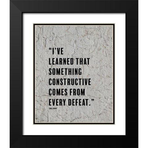 Tom Landry Quote: Every Defeat Black Modern Wood Framed Art Print with Double Matting by ArtsyQuotes